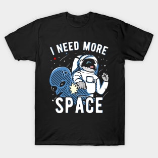 I Need More Space Astronauts Alien Gift T-Shirt